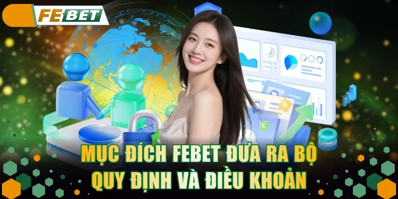 Mục đích FEBET đưa ra các điều khoản và quy định